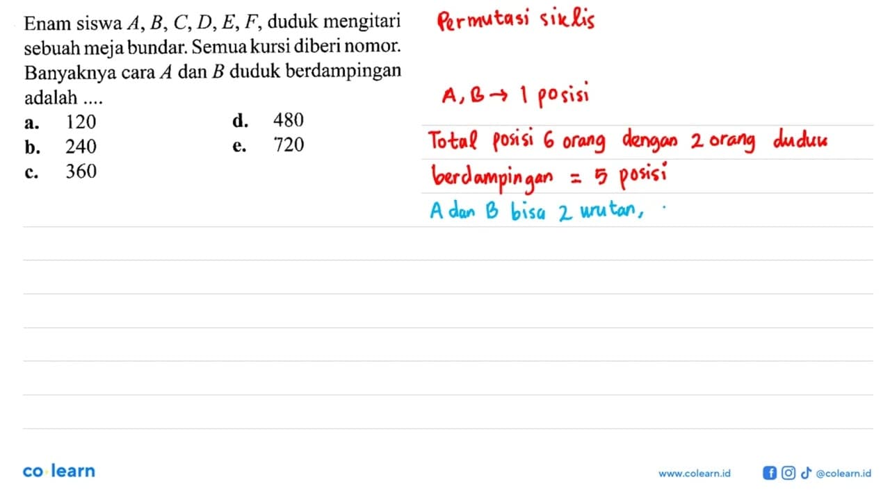 Enam siswa A, B, C, D, E, F, duduk mengitari sebuah meja