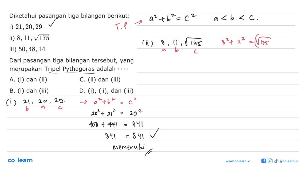 Diketahui pasangan tiga bilangan berikut:i) 21,20,29 ii)