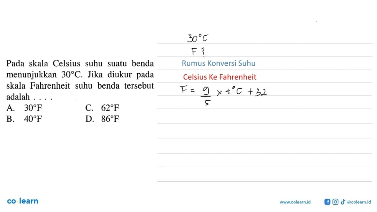 Pada skala Celsius suhu suatu benda menunjukkan 30C. Jika