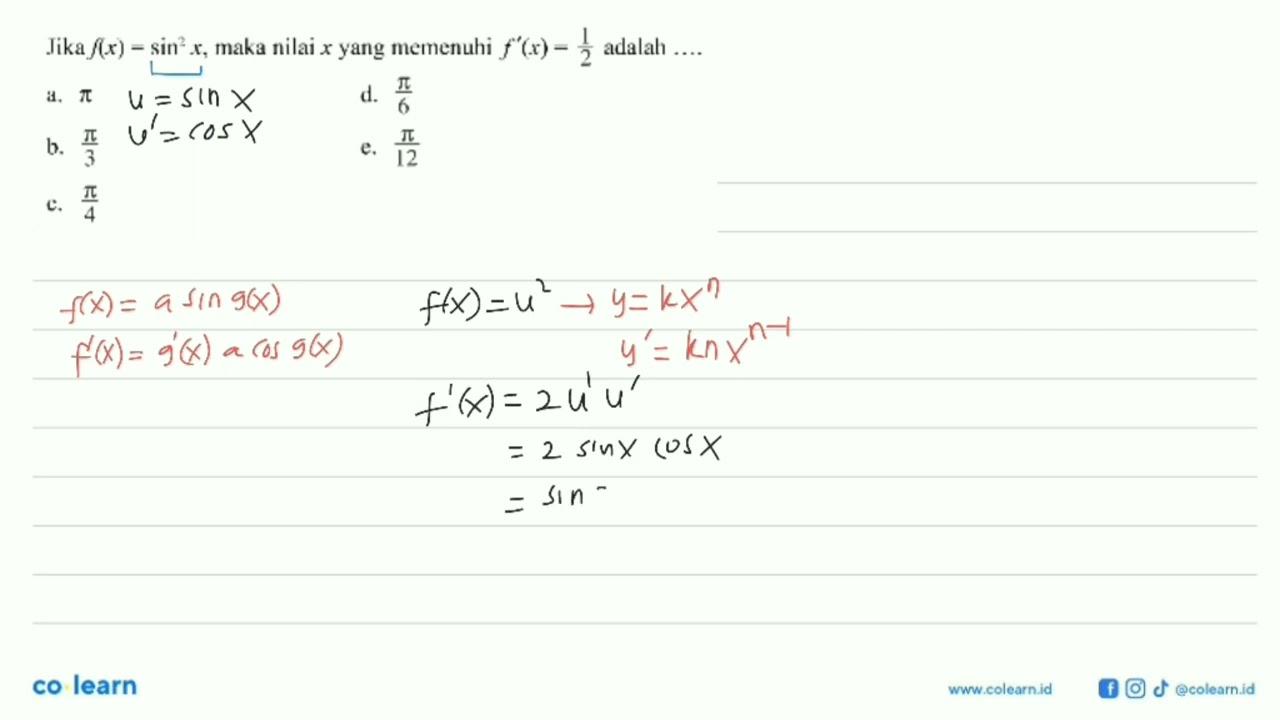 Jika f(x)=sin^2 x, maka nilai x yang memenuhi f'(x)=1/2