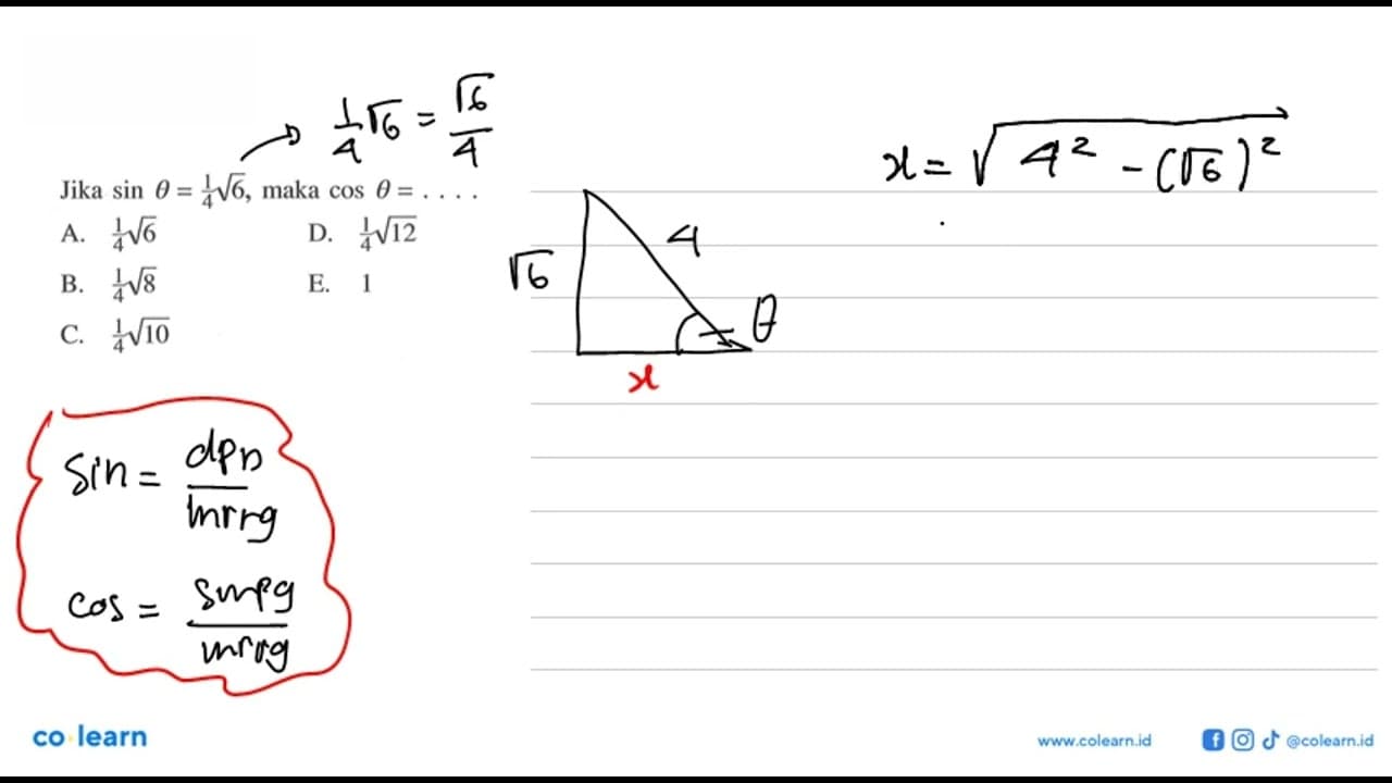 Jika sin theta=1/4 akar(6), maka cos theta=...