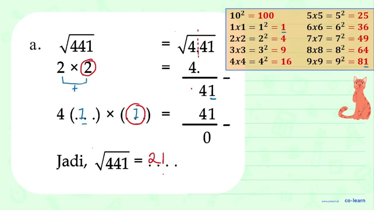 a. akar(441) = akar(4.41) 2 x 2 = 4. - 41 4 (. . .) x (. .