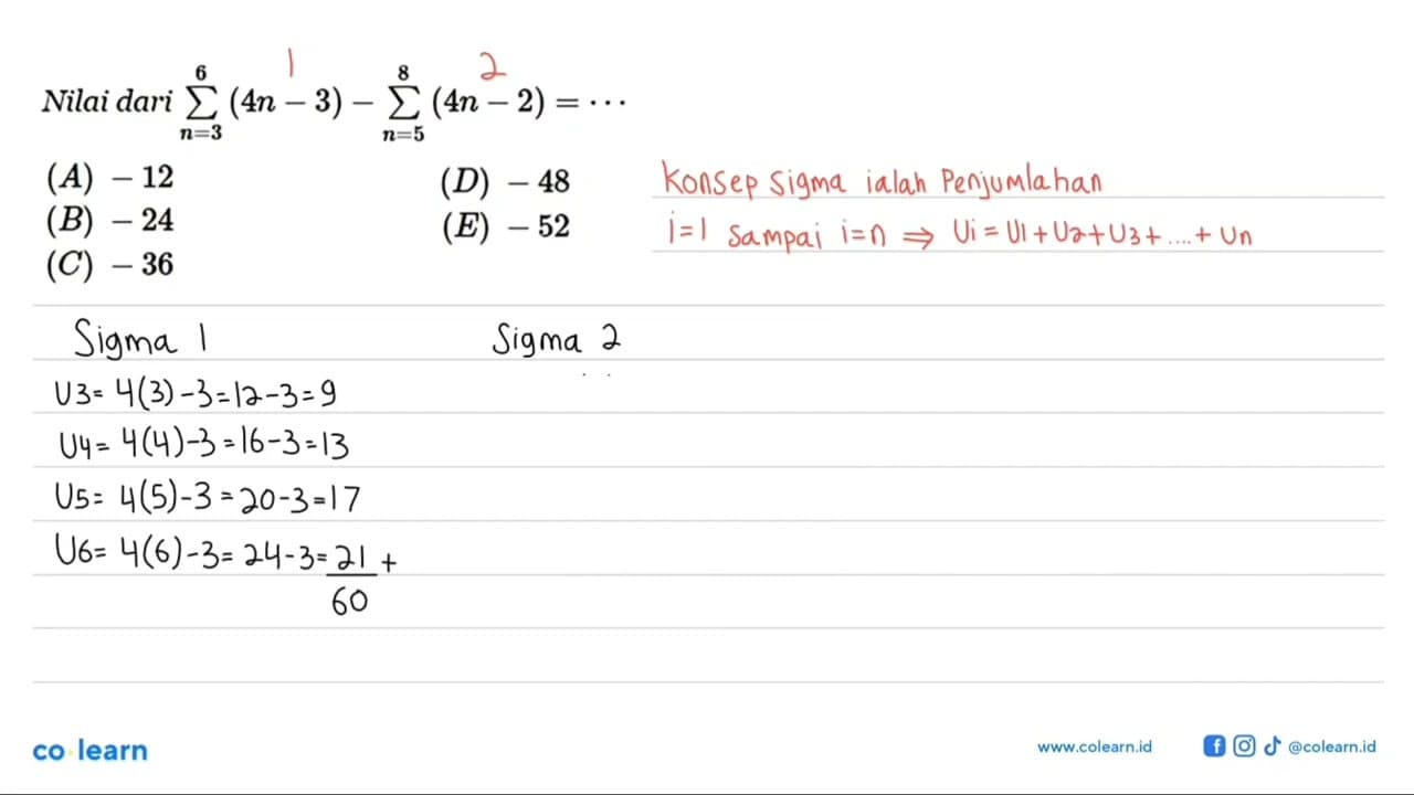 Nilai dari sigma n=3 6 (4n-3) - sigma n=5 8 (4n-2)=...