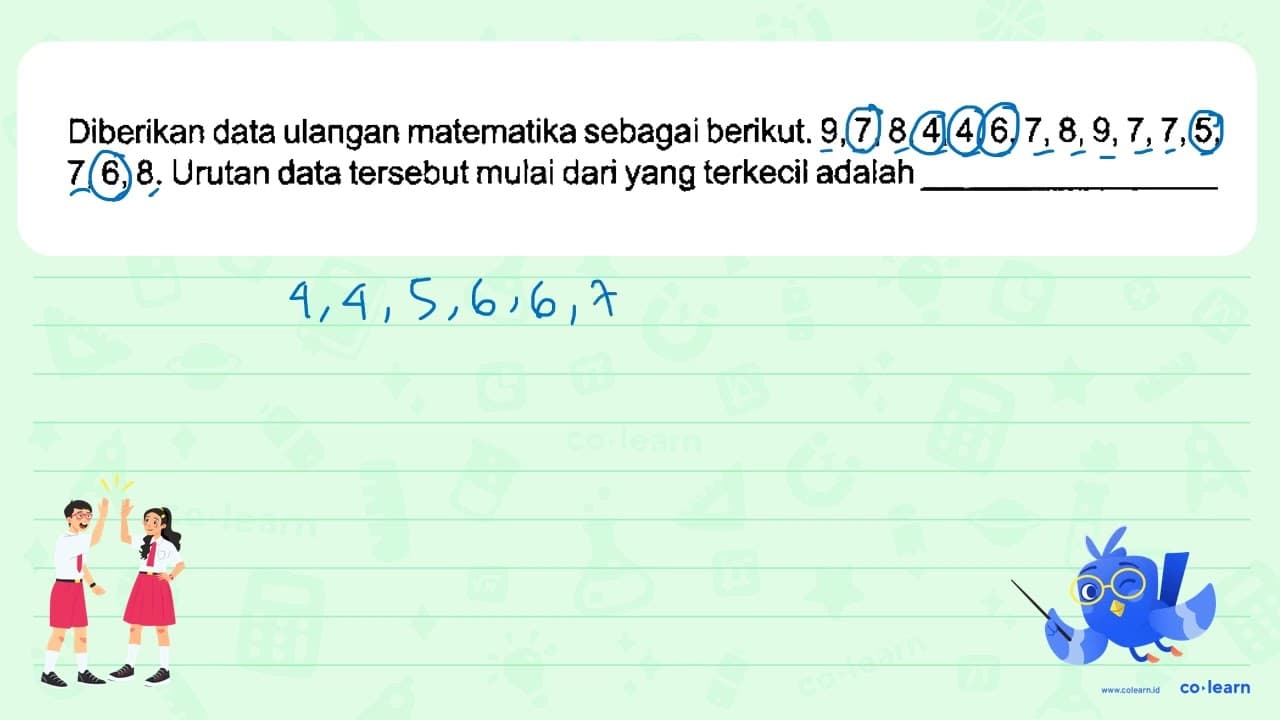 Diberikan data ulangan matematika sebagai berikut.