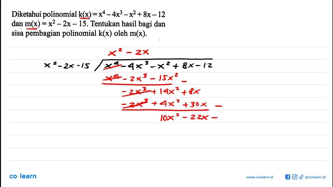 Diketahui polinomial k(x)=x^4-4x^3-x^2+8x-12 dan