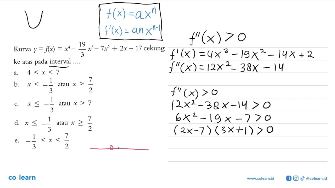 Kurva y=f(x)=x^4-19/3 x^3-7x^2+2x-17 cekung ke atas pada