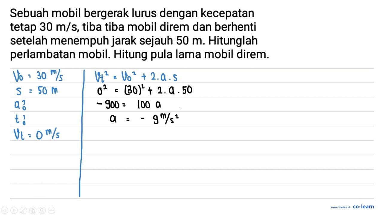 Sebuah mobil bergerak lurus dengan kecepatan tetap 30 m / s