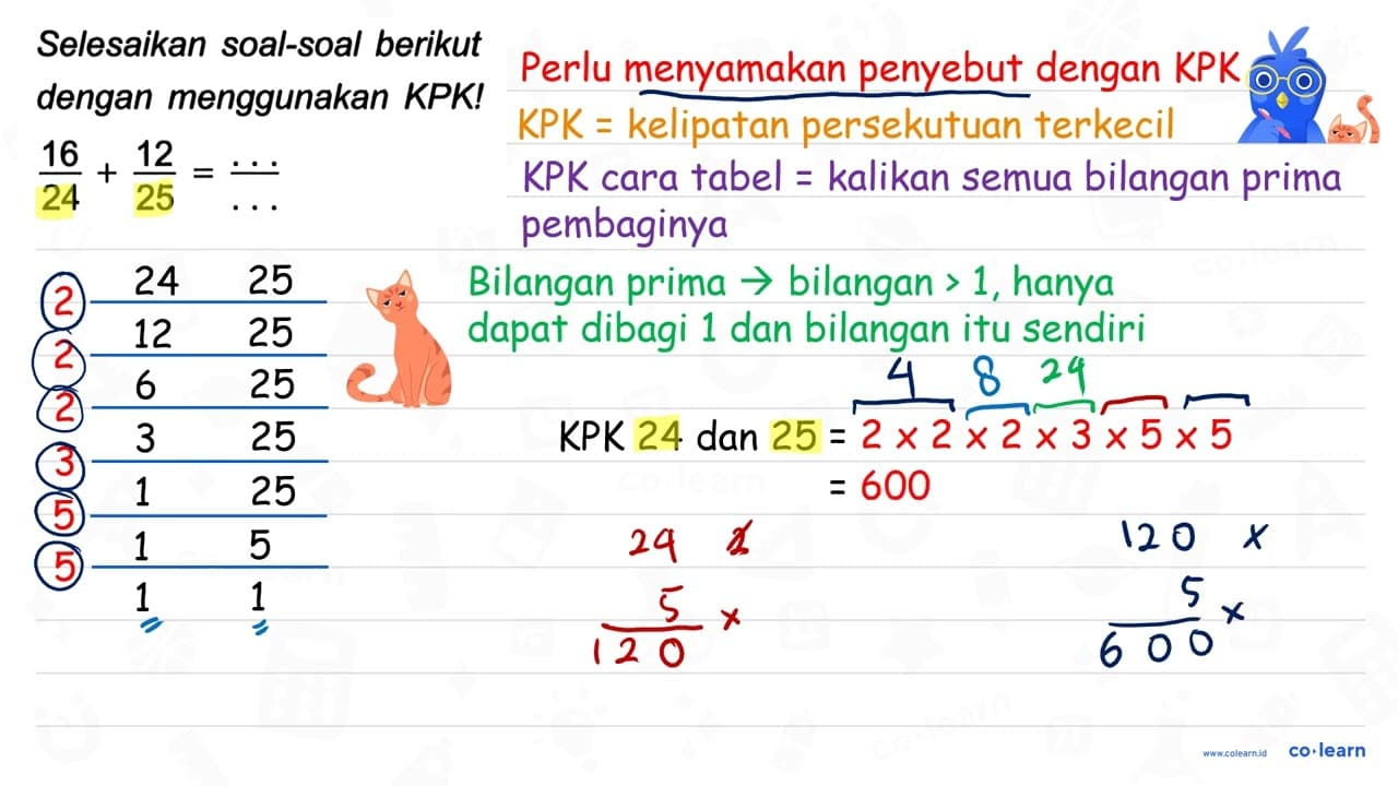 Selesaikan soal-soal berikut dengan menggunakan KPK!