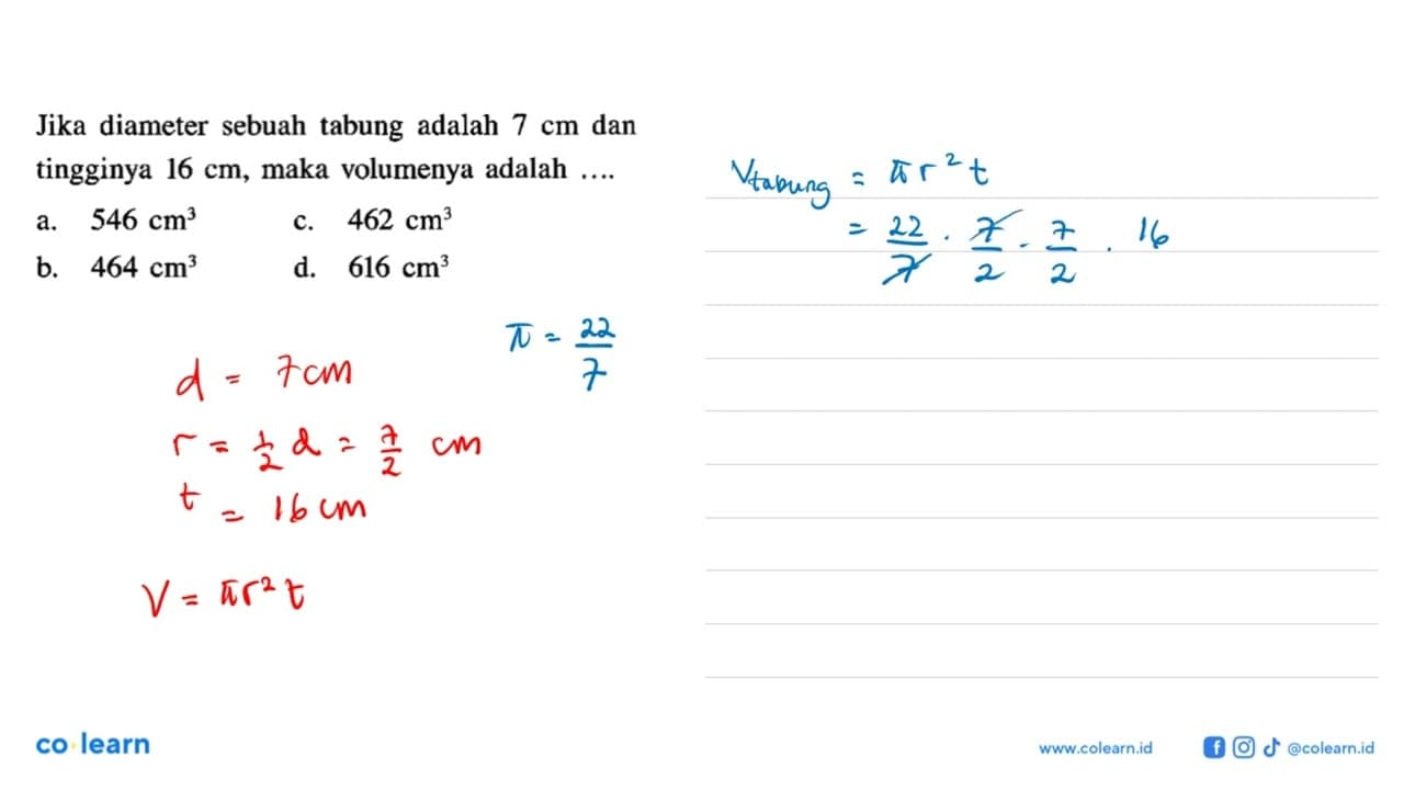 Jika diameter sebuah tabung adalah 7 cm dan tingginya 16