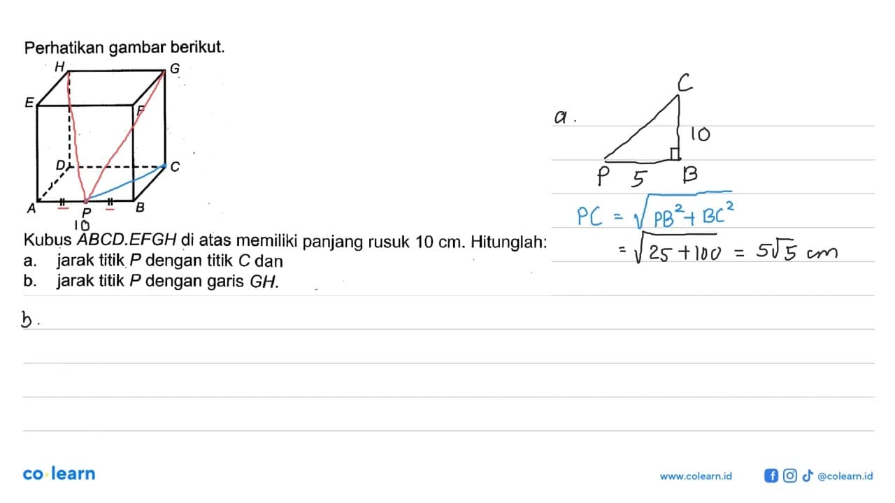 Perhatikan gambar berikut. H G E F D C A P B Kubus