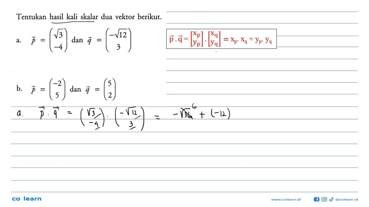 Tentukan hasil kali skalar dua vektor berikut. a. vektor