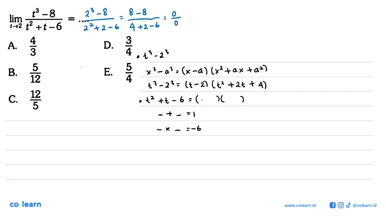 lim t ->2 (t^3-8)/ (t^2+t-6)=...