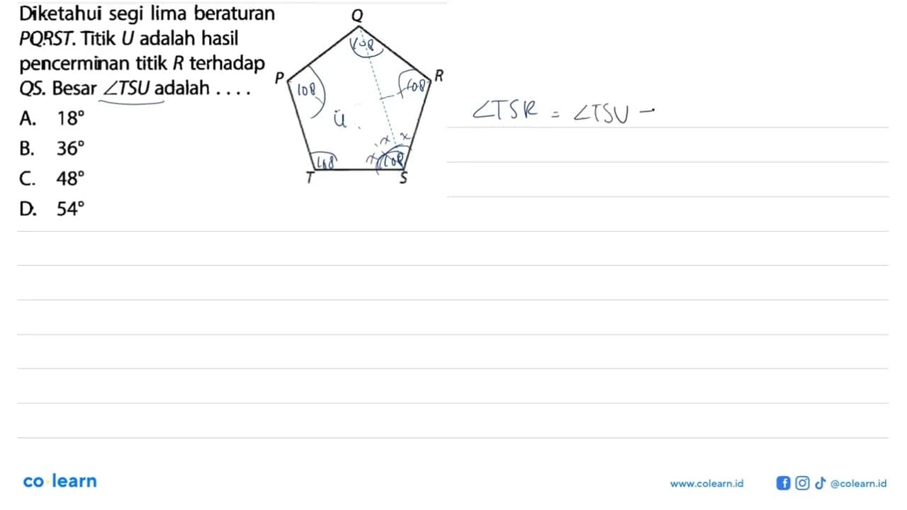 Diketahui segi lima beraturan PQ.PST. Titik U adalah hasil