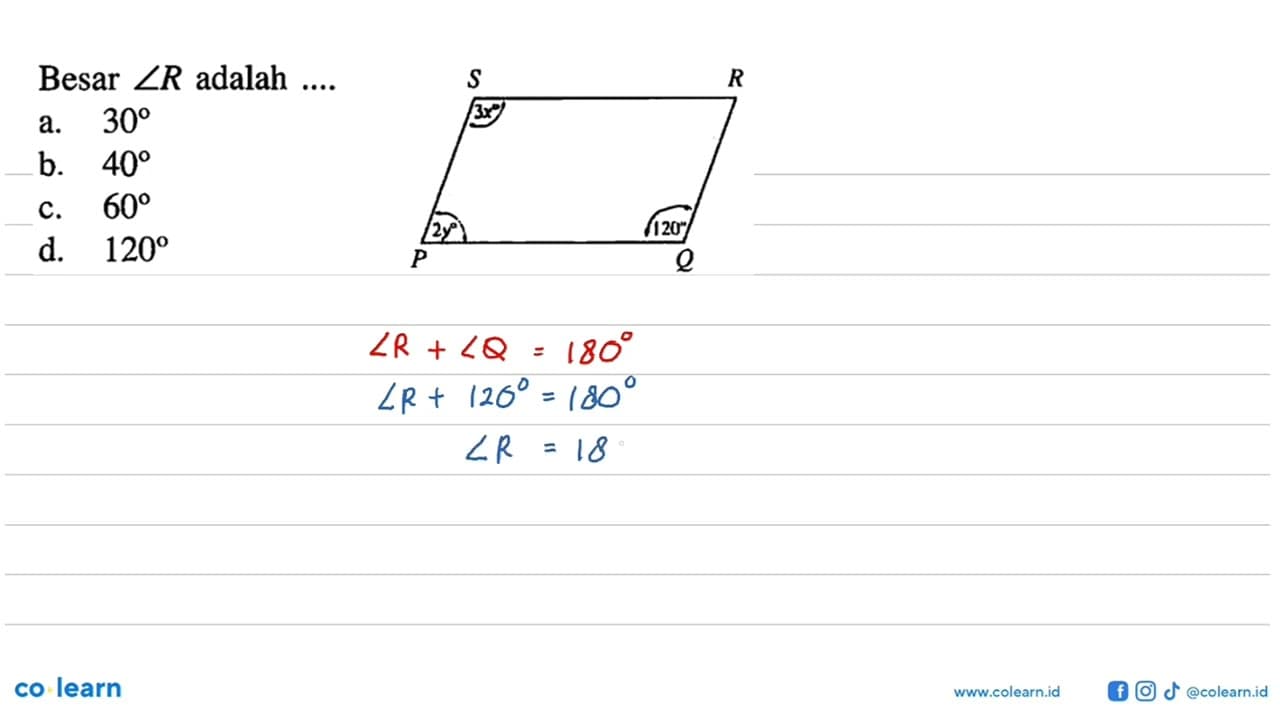 Besar sudut R adalah .... S R P Q 3x 2y 120