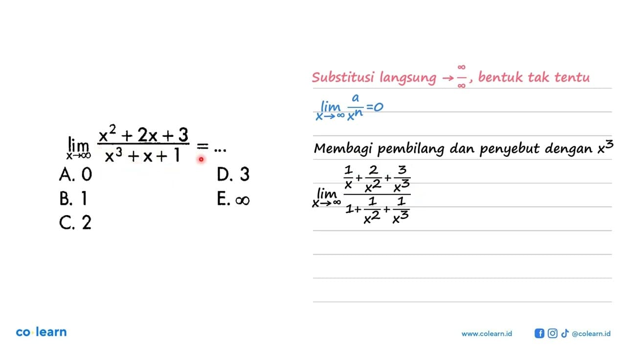 lim x mendekati tak hingga (x^2+2x+3)/(x^3+x+1)=....