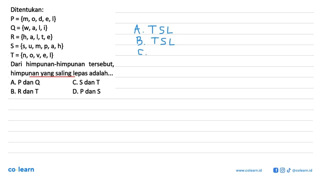 Ditentukan: P = {m, o, d, e, I} Q= {w, a, I, i} R = {h, a,