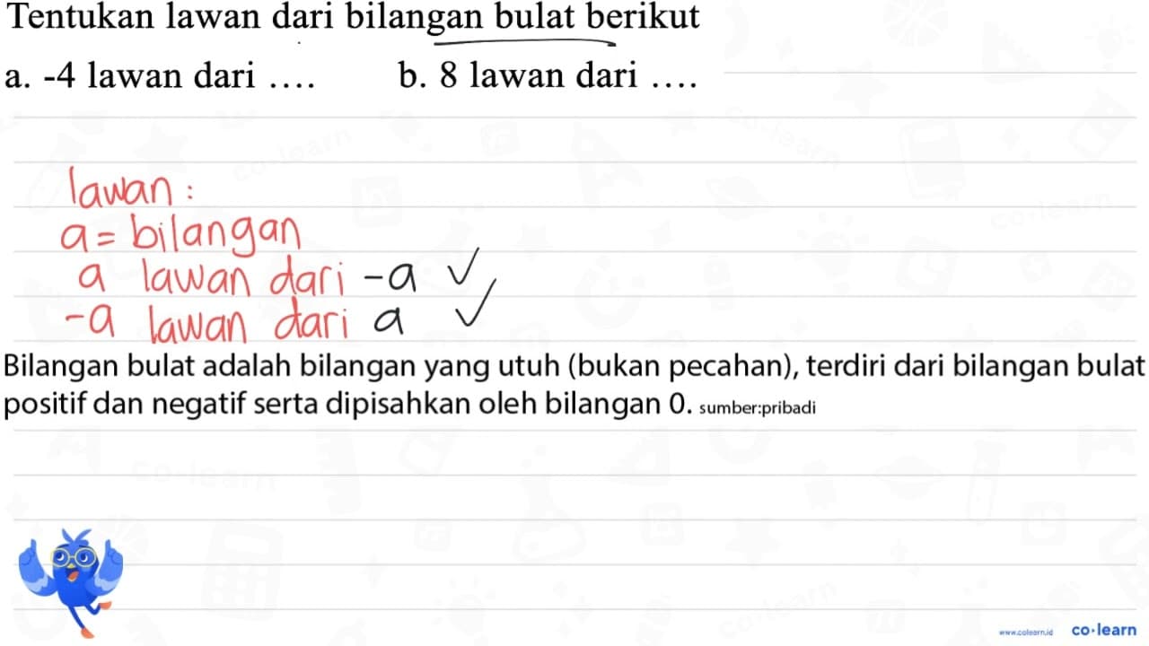 Tentukan lawan dari bilangan bulat berikut a. -4 lawan dari