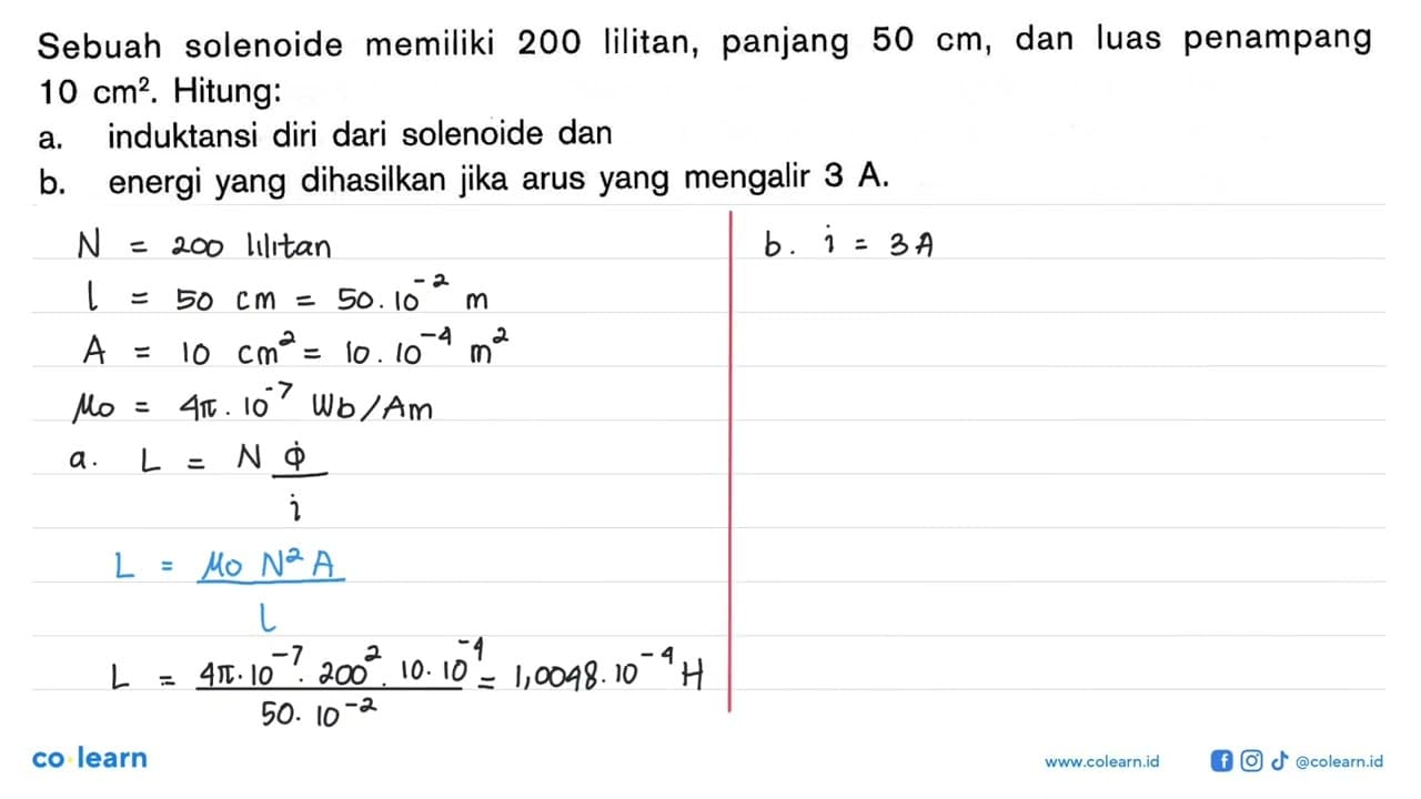 Sebuah solenoide memiliki 200 lilitan, panjang 50 cm, dan