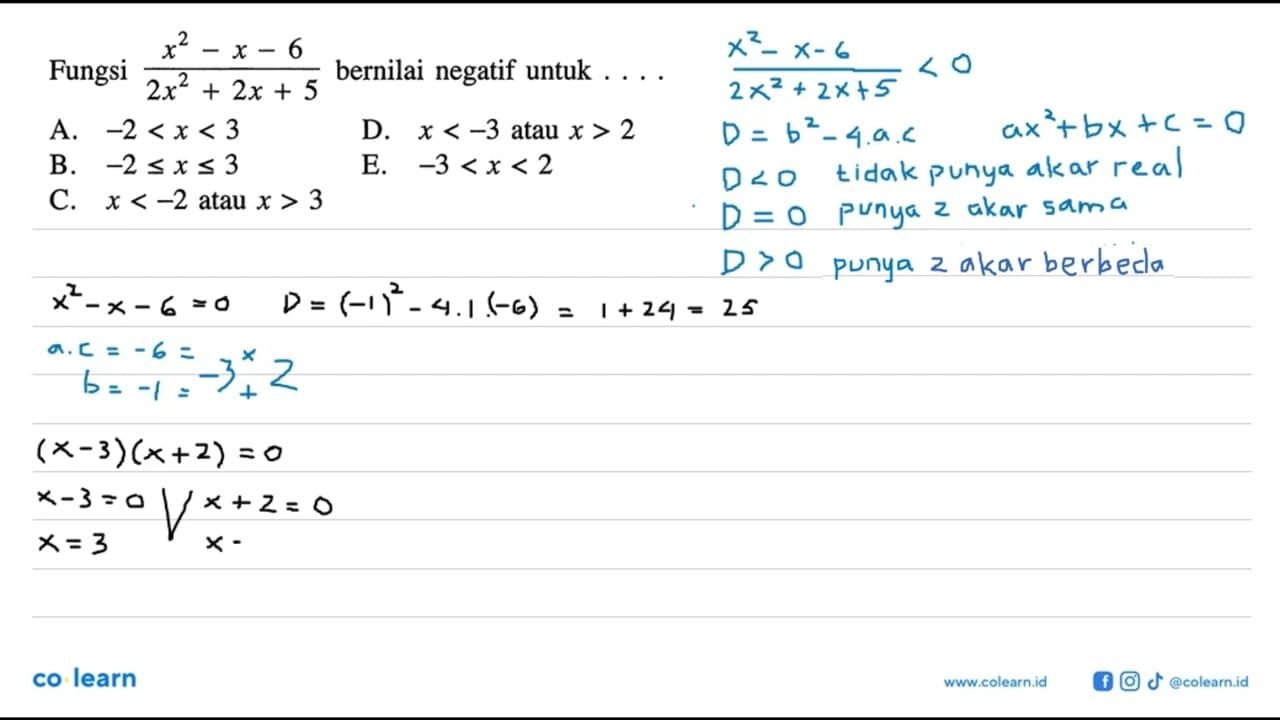 Fungsi (x^2-x-6)/(2x^2+2x+5) bernilai negatif untuk ...