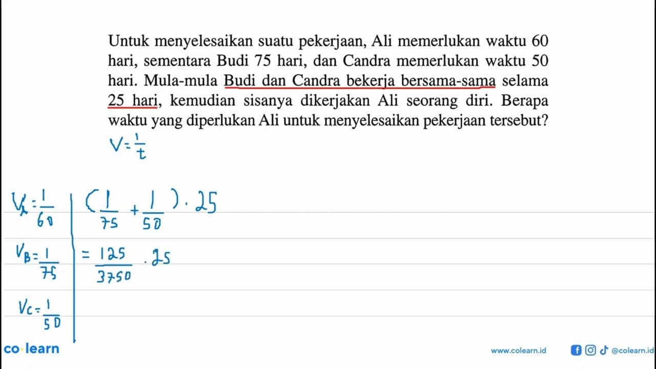 Untuk menyelesaikan suatu pekerjaan, Ali memerlukan waktu