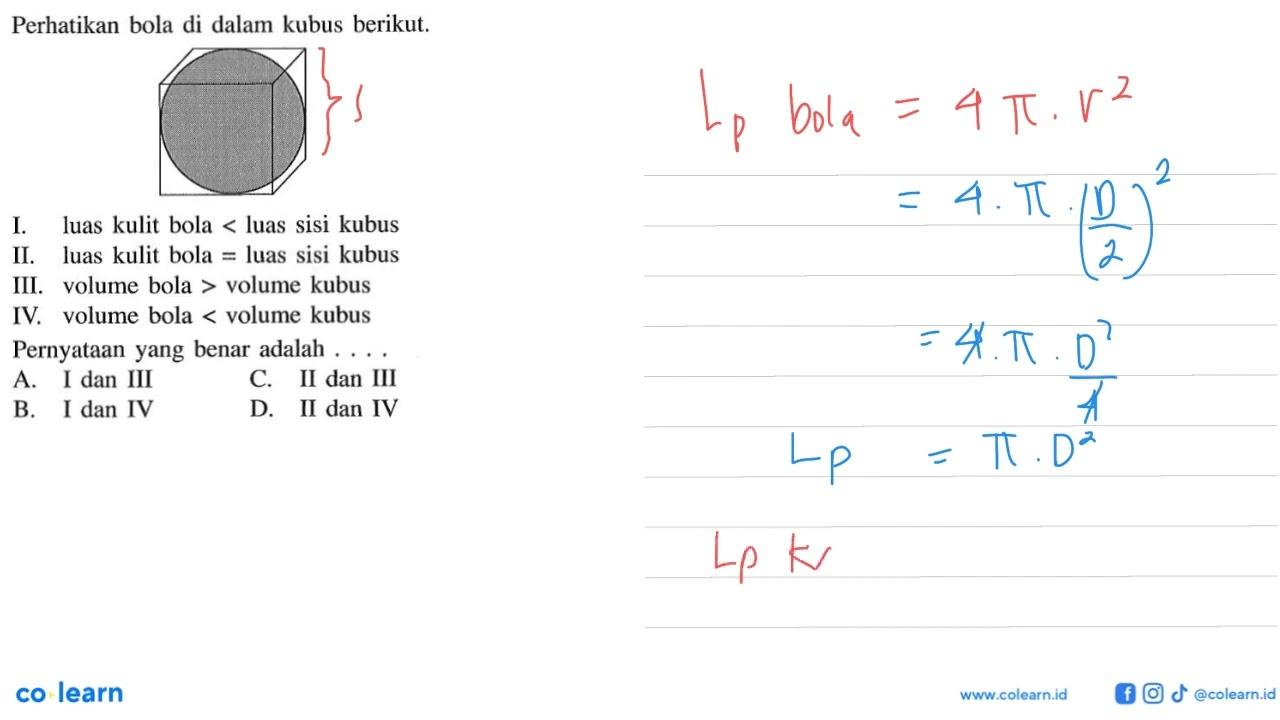 Perhatikan bola di dalam kubus berikut. I. luas kulit bola