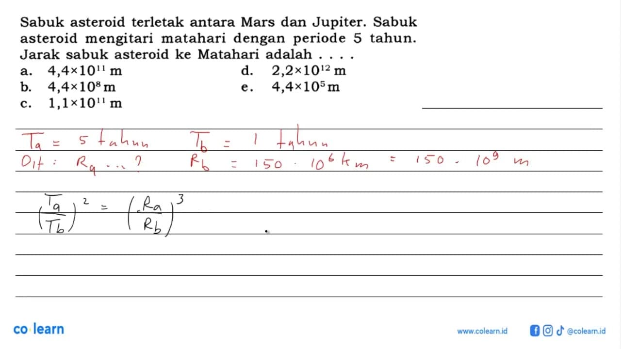 Sabuk asteroid terletak antara Mars dan Jupiter. Sabuk