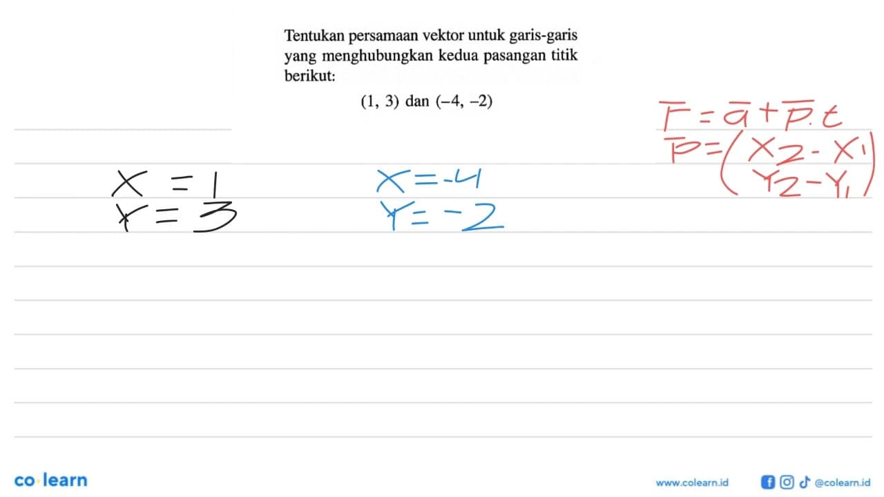 Tentukan persamaan vektor untuk garis-garis yang