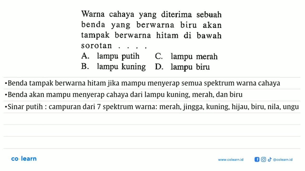 Warna cahaya yang diterima sebuah benda yang berwarna biru