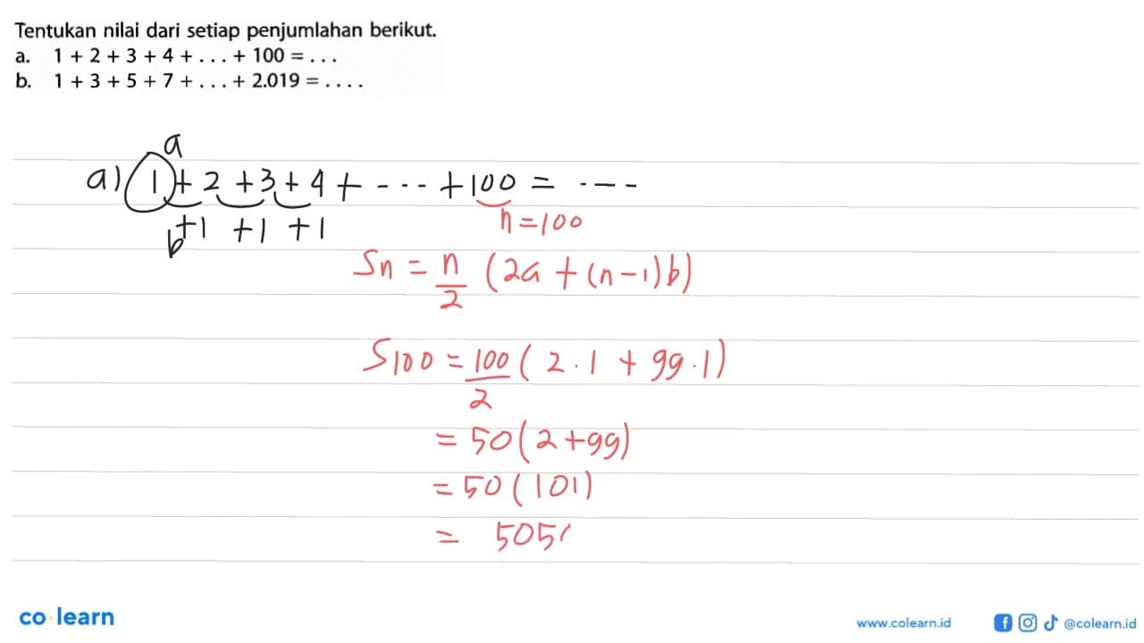 Tentukan nilai dari setiap penjumlahan berikut. a. 1 +2 +3