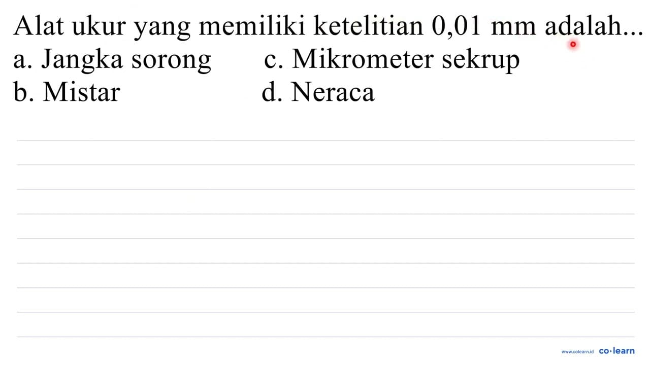 alat ukur yang memiliki ketelitian 0 01 mm adalah