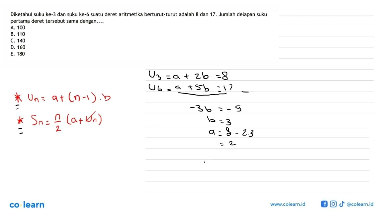 Diketahui suku ke-3 dan suku ke-6 suatu deret aritmetika