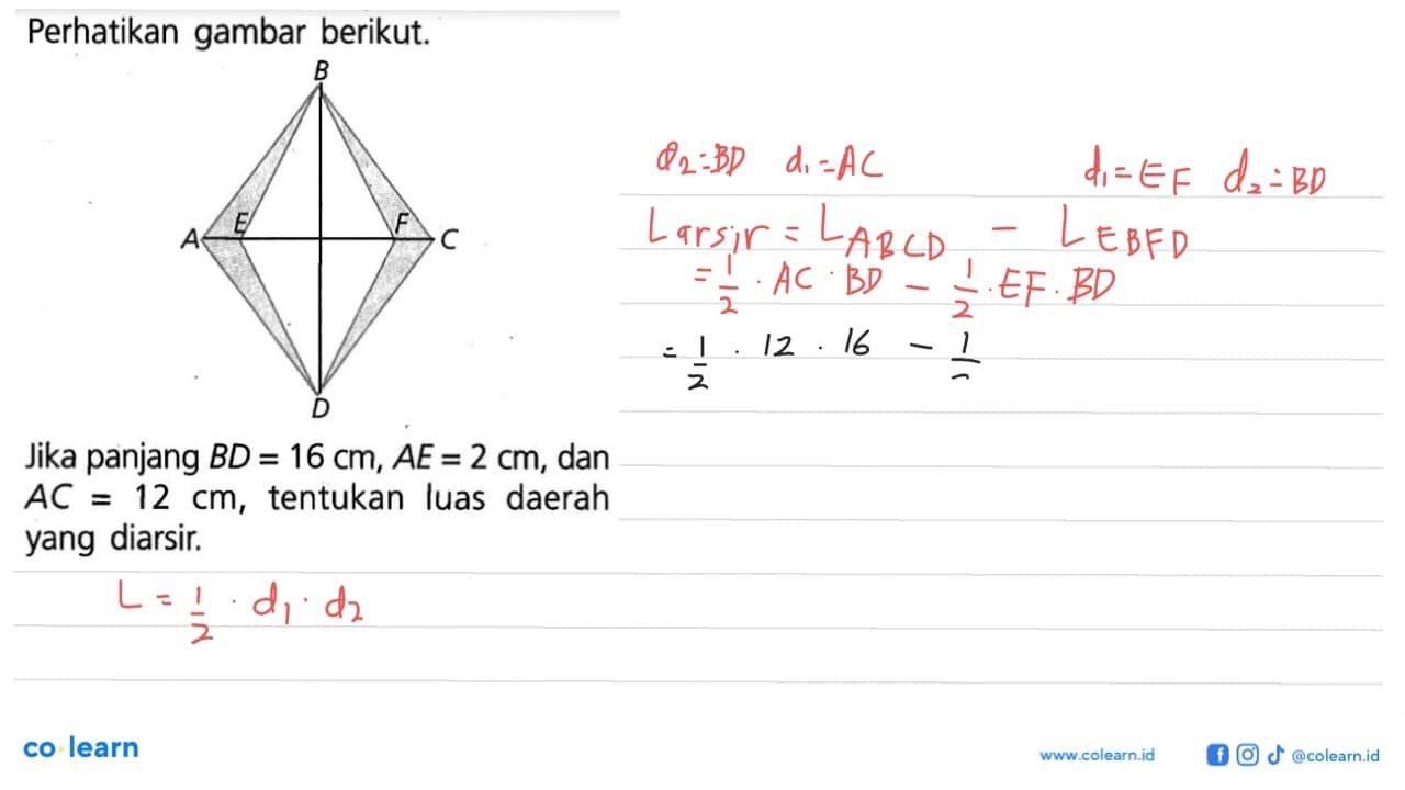 Perhatikan gambar berikut. Jika panjang BD=16 cm, AE=2 cm,