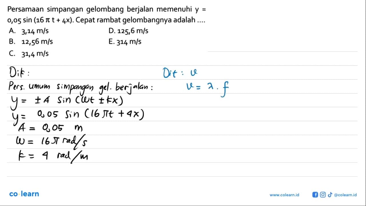 Persamaan simpangan gelombang berjalan memenuhi y= 0,05 sin