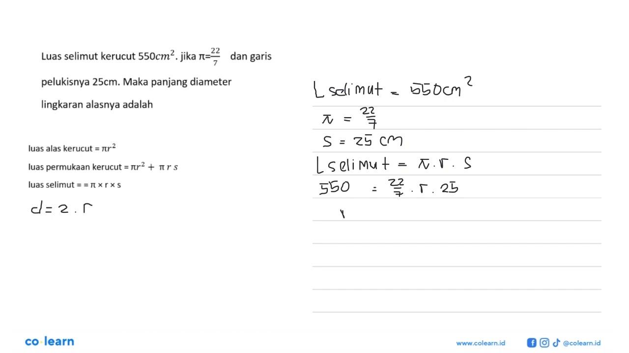 Luas selimut kerucut 550 cm^2. jika pi = 22/7 dan garis