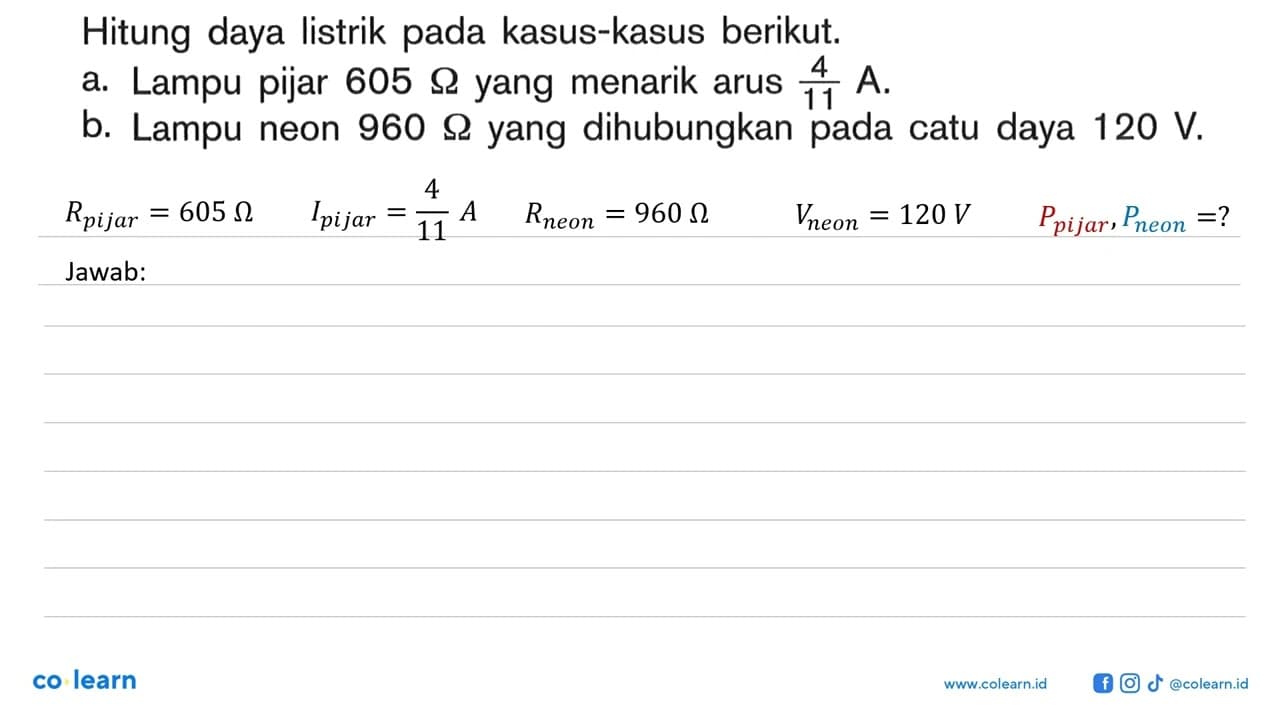 Hitung daya listrik pada kasus-kasus berikut. a. Lampu