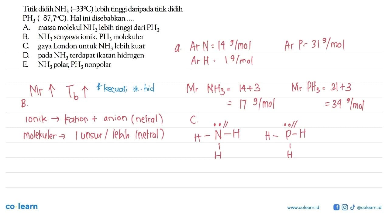 Titik didih NH3 (-33 C) lebih tinggi daripada titik didih