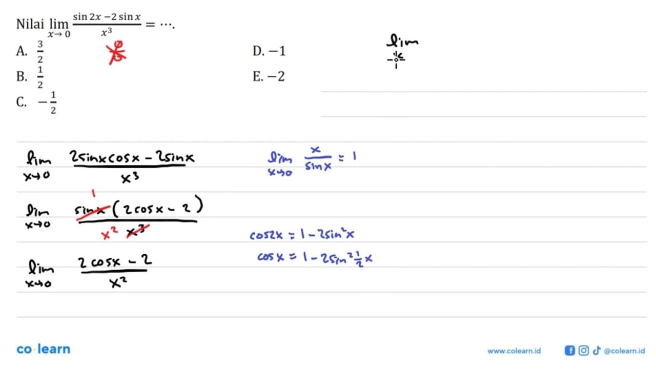 Nilai limit x->0 (sin2x-2sinx)/(x^3)=....