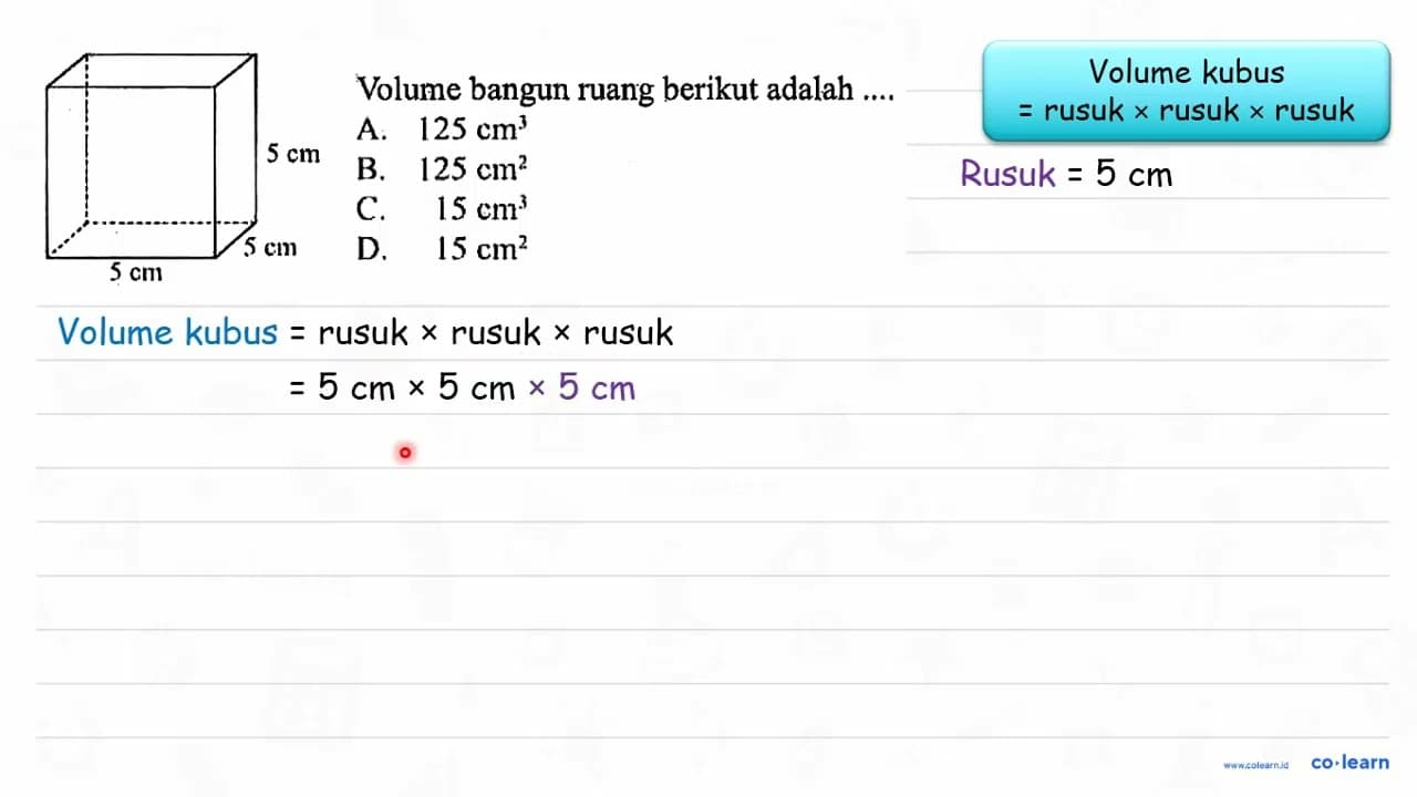 5 cm 5 cm 5 cm Volume bangun ruang berikut adalah .... A.