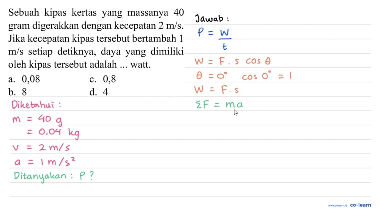 Sebuah kipas kertas yang massanya 40 gram digerakkan dengan