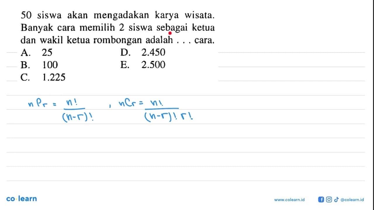 50 siswa akan mengadakan karya wisata. Banyak cara memilih