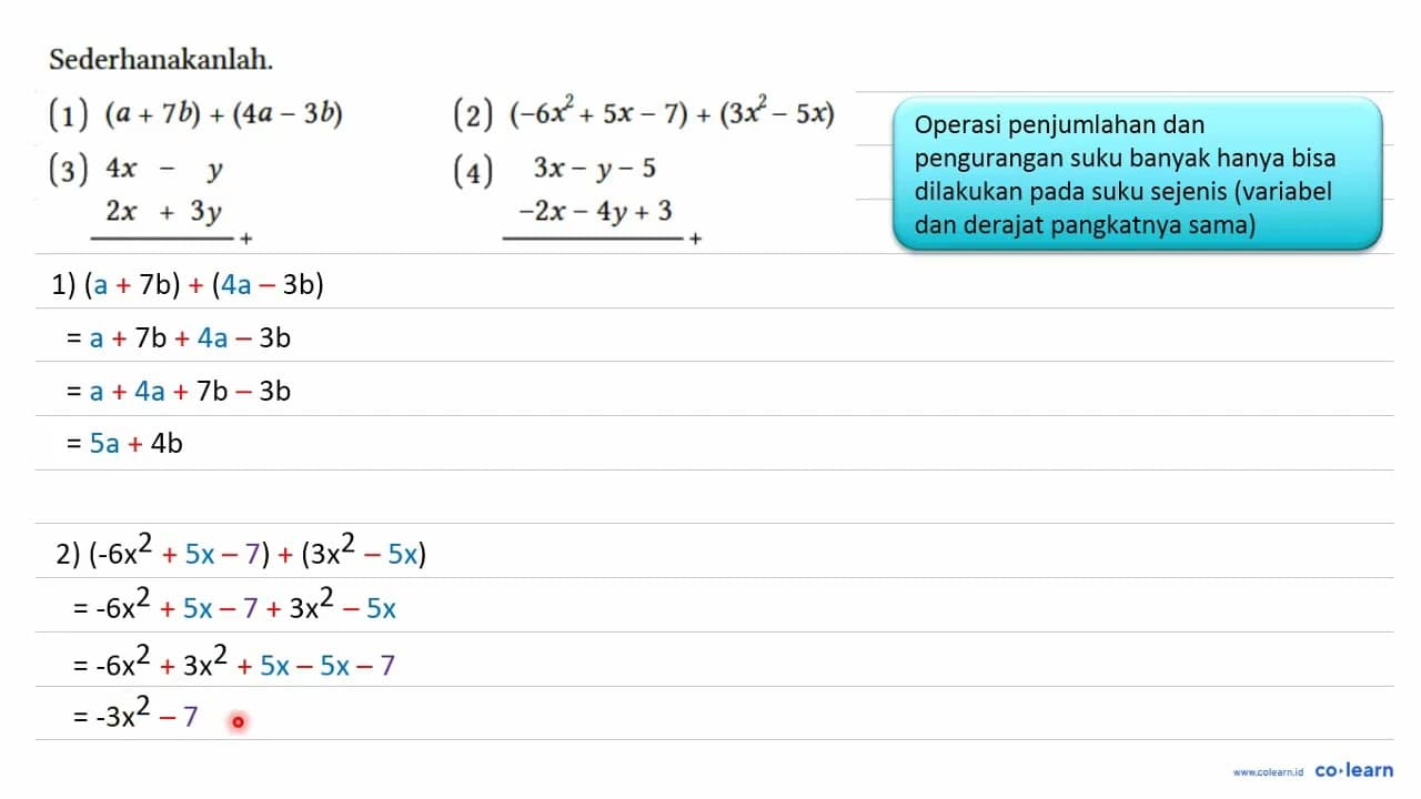 Sederhanakanlah. (1) (a + 7b) + (4a - 3b) (2) (-6x^2 + 5x -