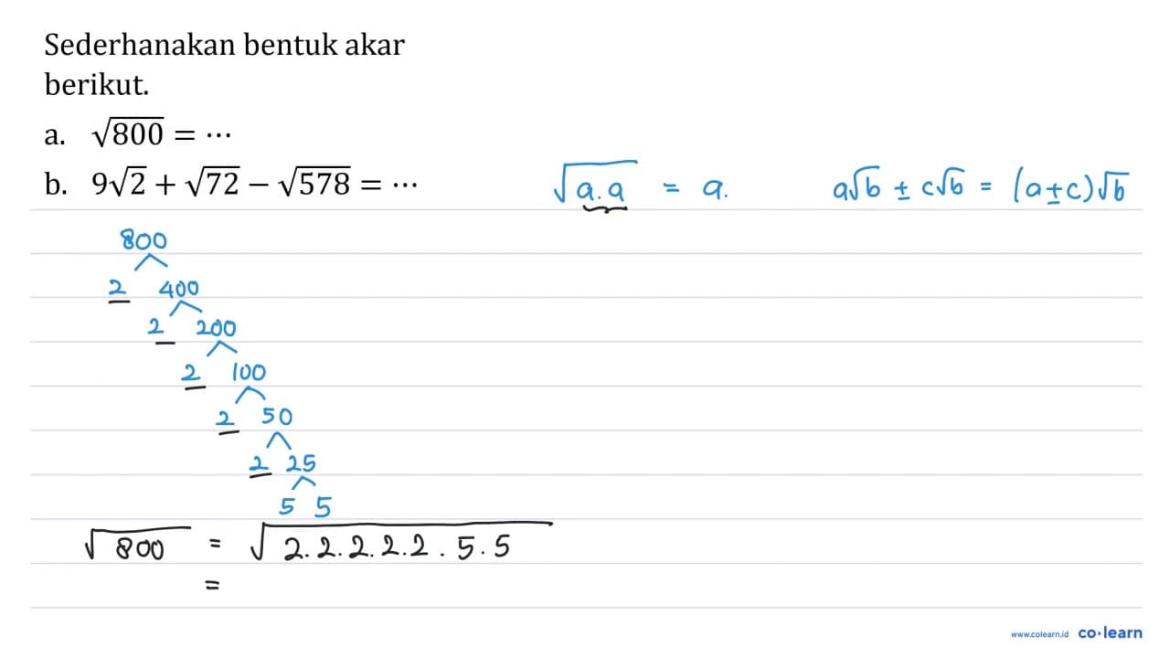 Sederhanakan bentuk akar berikut. a. akar(800)=.. b. 9