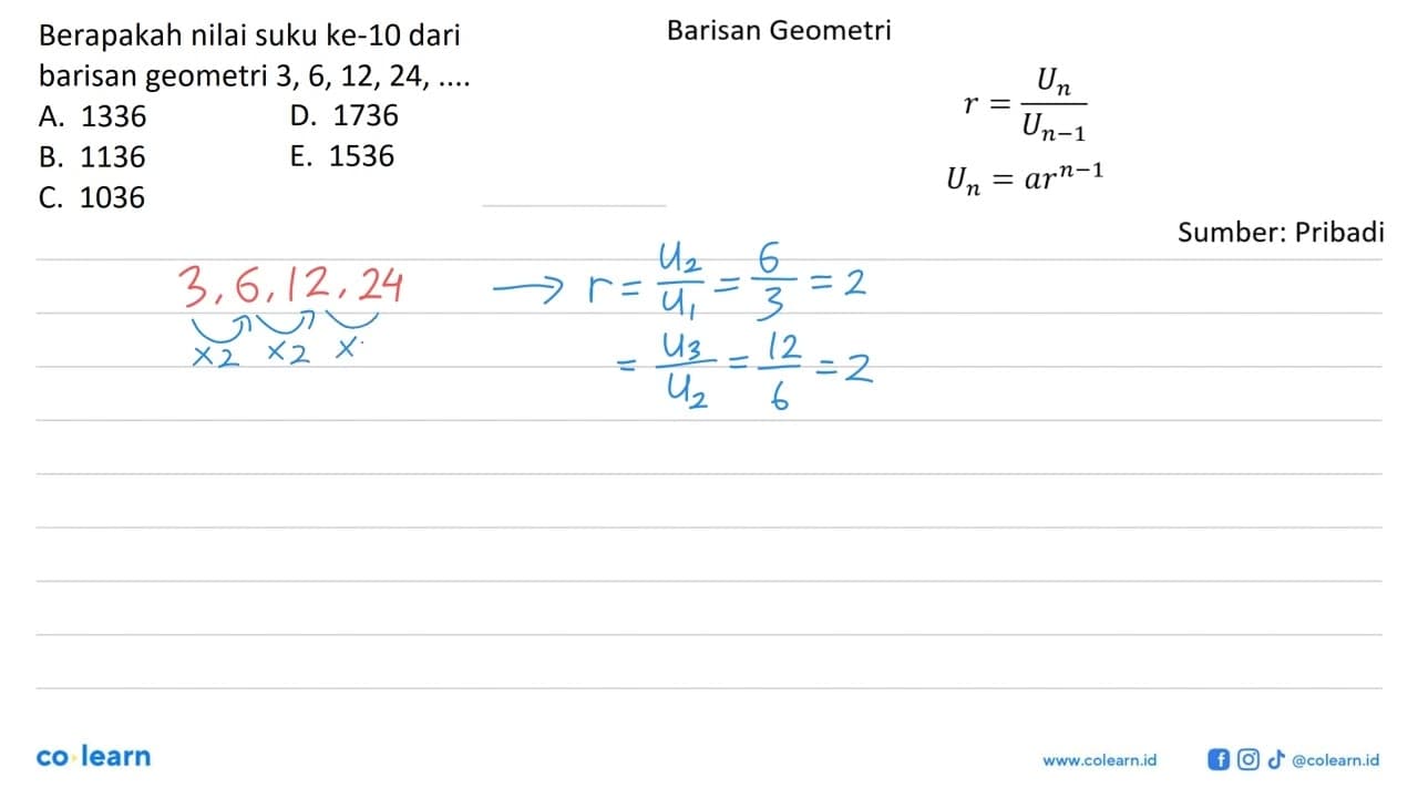 Berapakah nilai suku ke-10 dari barisan geometri 3,6,12,24,