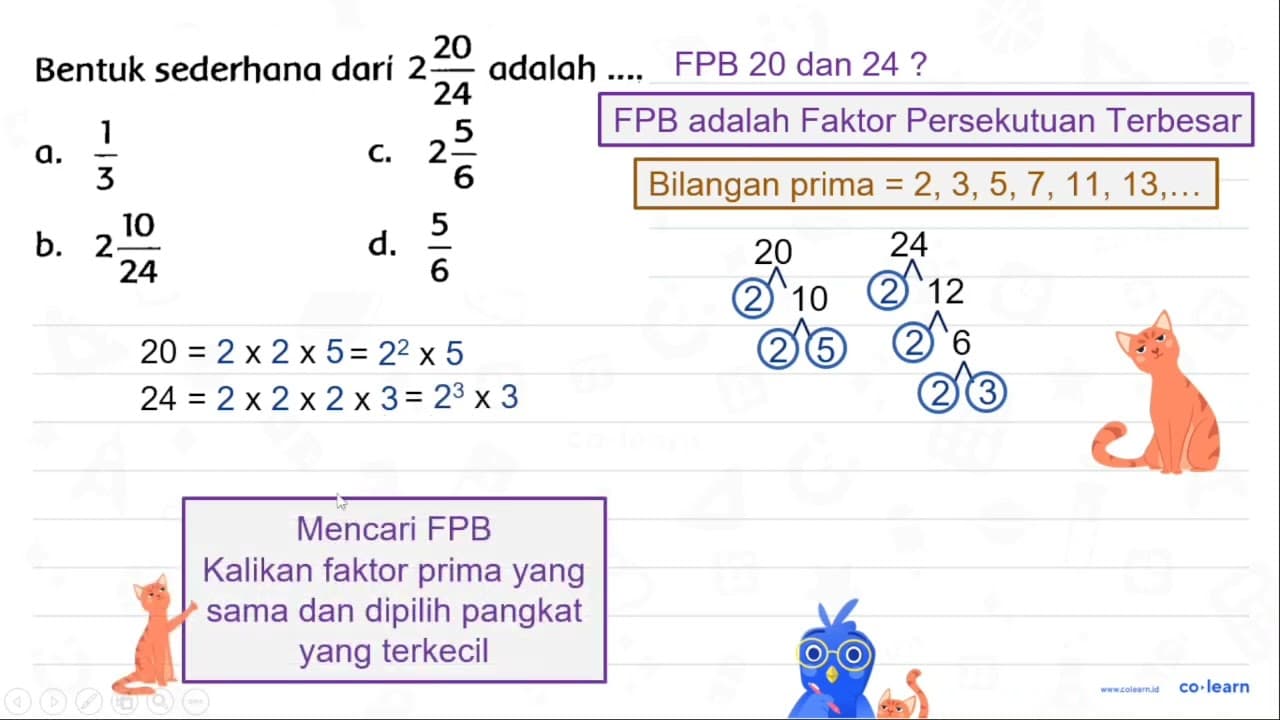 Bentuk sederhana dari 2 (20)/(24) adalah ....