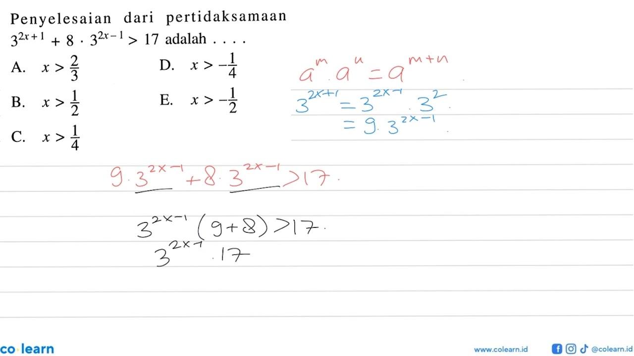 Penyelesaian dari pertidaksamaan 3^(2x+1) + 8.3^(2x-1) > 17