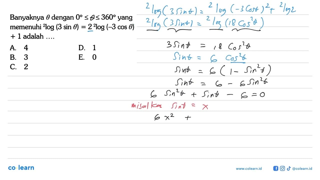 Banyaknya theta dengan 0<=x<=360 yang memenuhi 2log(3 sin