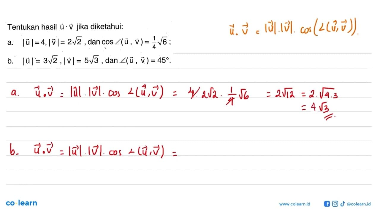 Tentukan hasil u.v jika diketahui: a. |u|=4, |v|=2 akar(2),