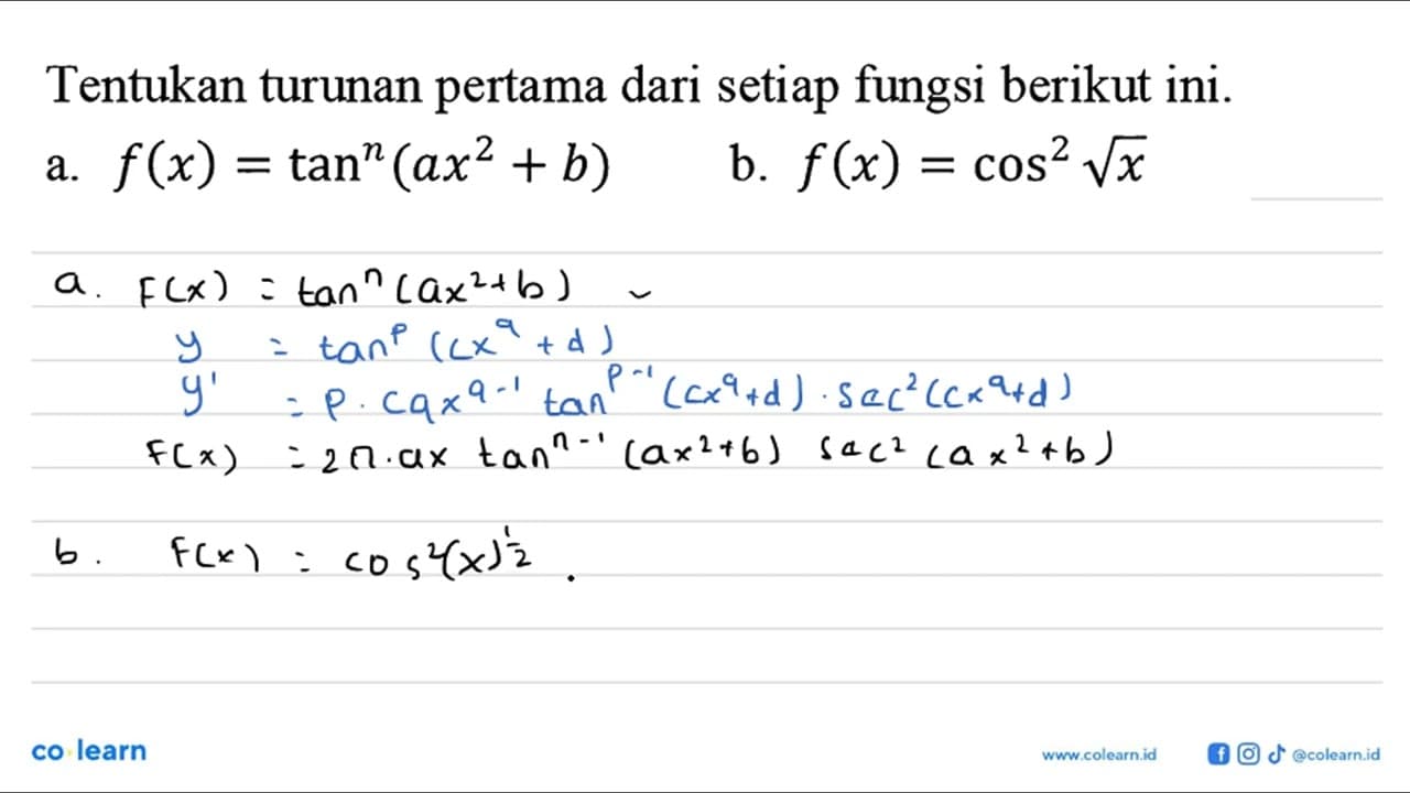 Tentukan turunan pertama dari setiap fungsi berikut ini. a.