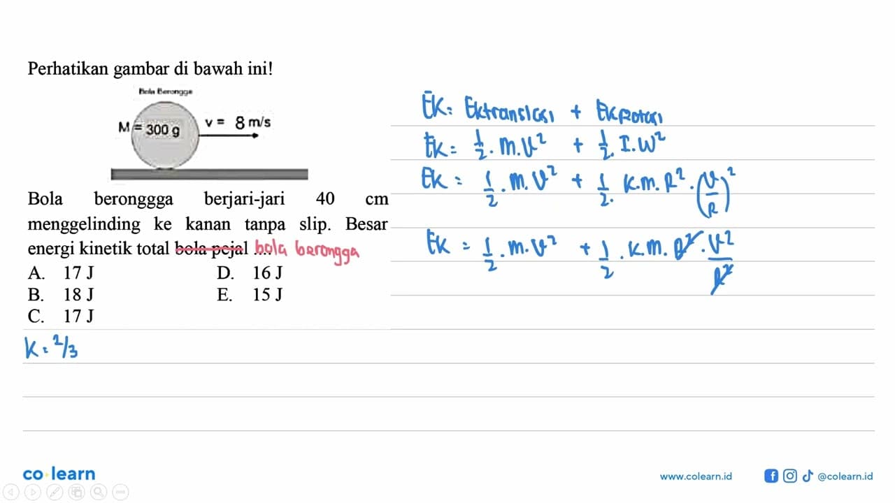 Perhatikan gambar di bawah ini! Bola berongga M=300 g v=8