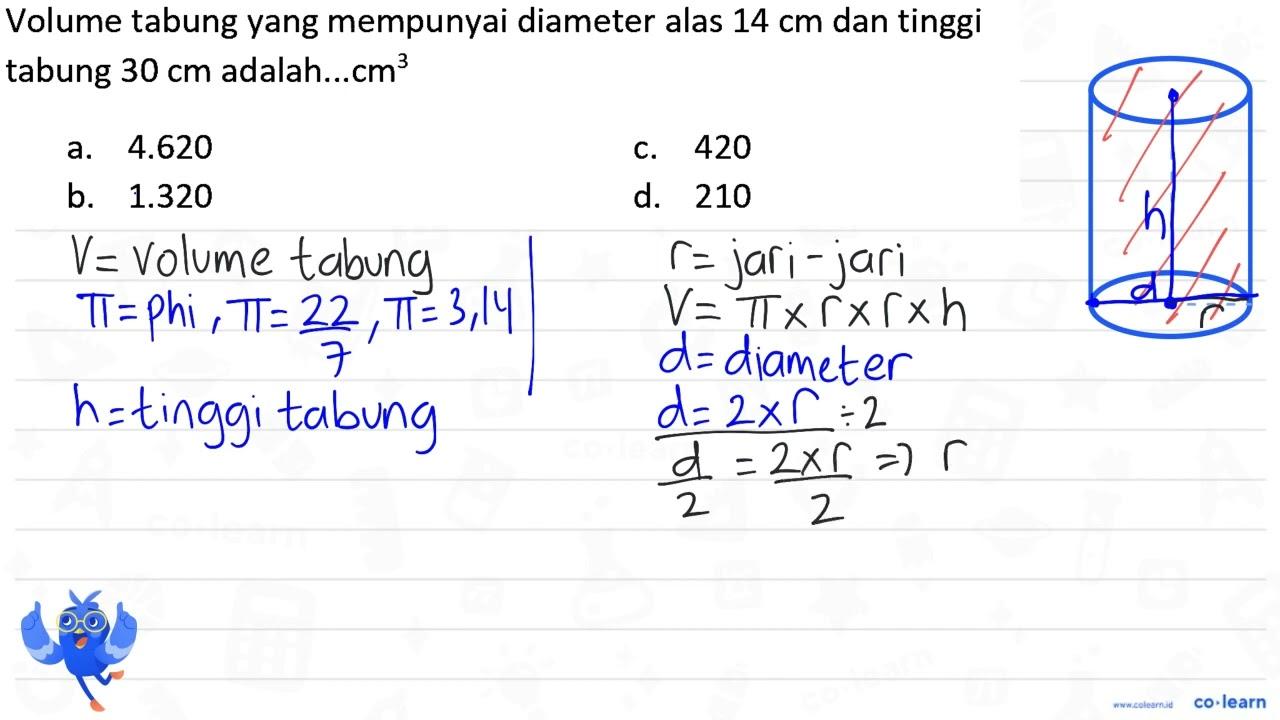 Volume tabung yang mempunyai diameter alas 14 cm dan tinggi